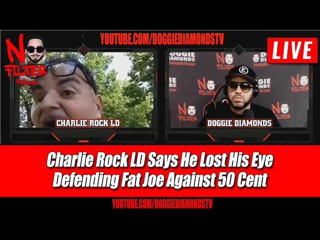 Charlie Rock Ld Says He Lost His Eye Defending Fat Joe Against 50 Cent