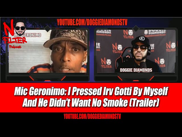 Mic Geronimo: I Pressed Irv Gotti By Myself And He Didn’t Want No Smoke (trailer)