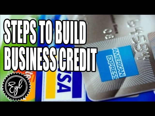 Steps To Build Business Credit