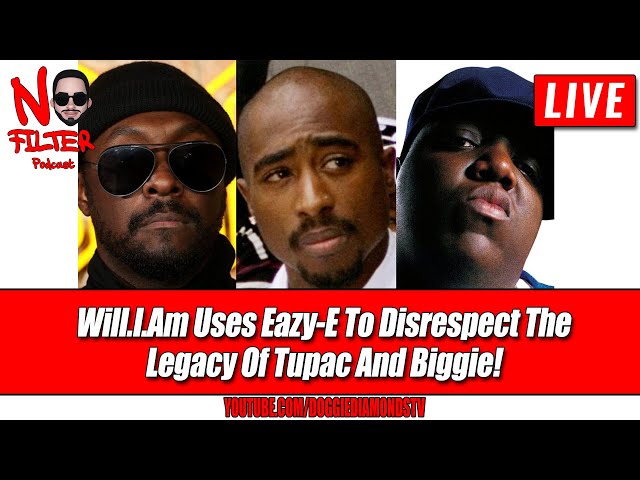 Will.i.am Uses Eazy E To Disrespect The Legacy Of Tupac And Biggie!