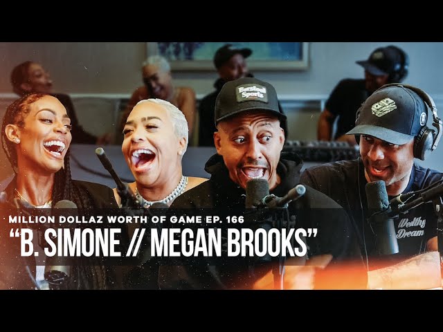 B.simone And Megan Brooks: Million Dollaz Worth Of Game Episode 166