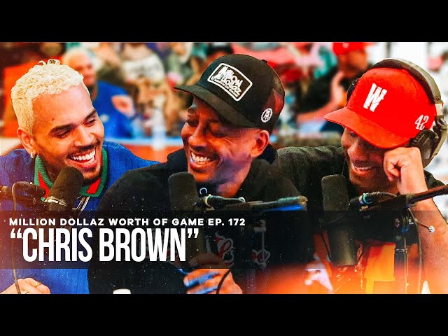 Chris Brown: Million Dollaz Worth Of Game Episode 172