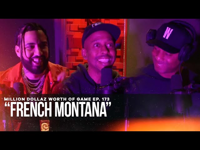 French Montana: Million Dollaz Worth Of Game Episode 173