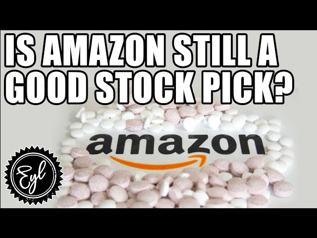 Is Amazon Still A Good Stock Pick?