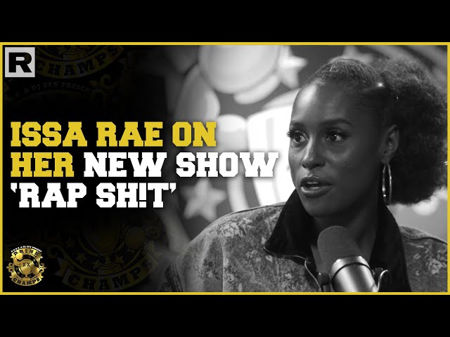 Issa Rae Talks Her New Show ‘rap Sh!t”