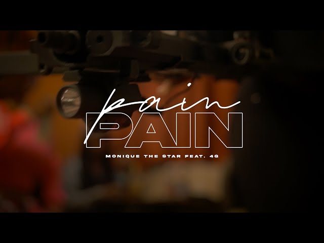 Monique The Star (feat) 4g | Pain