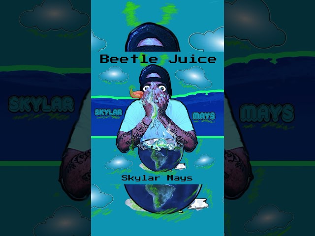 Skylar Mays Beetle Juice