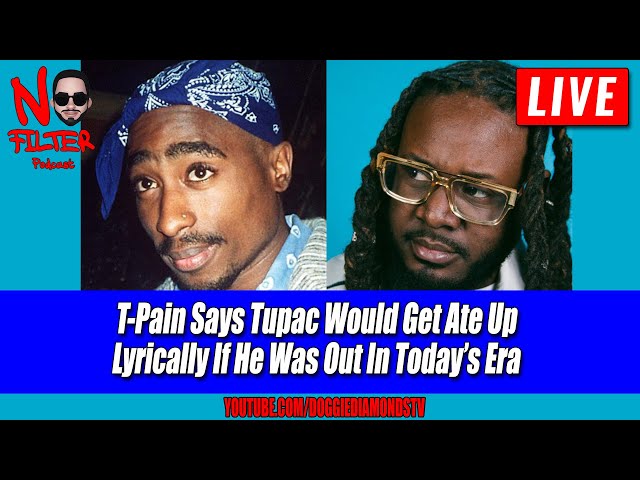 T Pain Says Tupac Would Get Ate Up Lyrically If He Was Out In Today’s Era