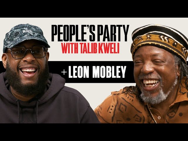 Talib Kweli & Leon Mobley On Drum Legacy, Ben Harper, The Marleys, Nas, ‘zoom’ | People’s Party Full