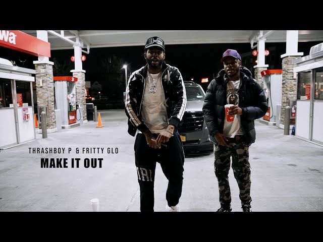 Thrashboy P & Frittyglo – ( Make It Out ) | Shot By : @hometown Hero Films