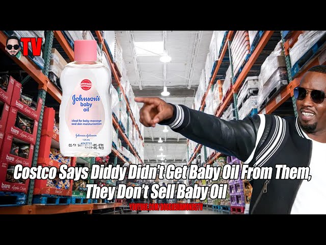 Costco Clarifies: Diddy Didn’t Purchase Baby Oil From Us, We Don’t Stock It