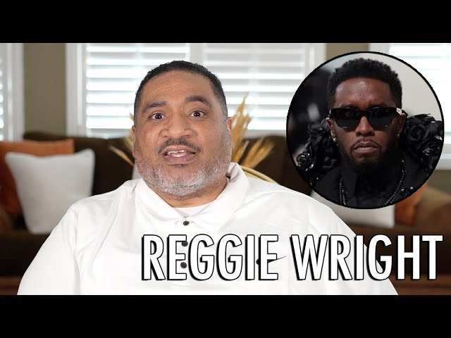 “reggie Wright Claims Federal Investigation Of Diddy Aims To Uncover Alleged Drug Use”