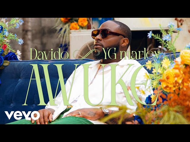 Davido, Yg Marley – Awuke (official Video)