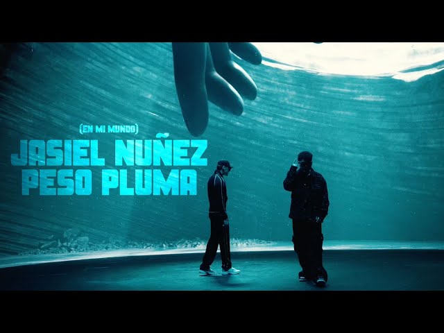 En Mi Mundo – Jasiel Nuñez, Peso Pluma (video Oficial)