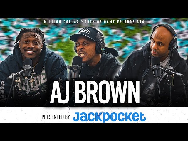 Aj Brown: Insights And Triumphs On Episode 314 Of Million Dollaz Worth Of Game