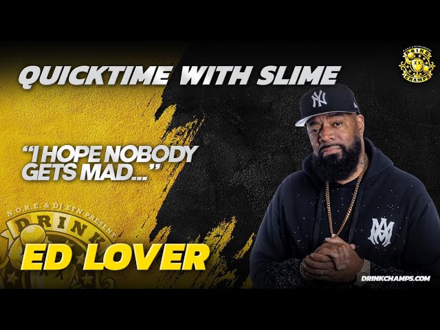 “ed Lover Spills The Tea In ‘quicktime With Slime’: No Filter, No Apologies!”