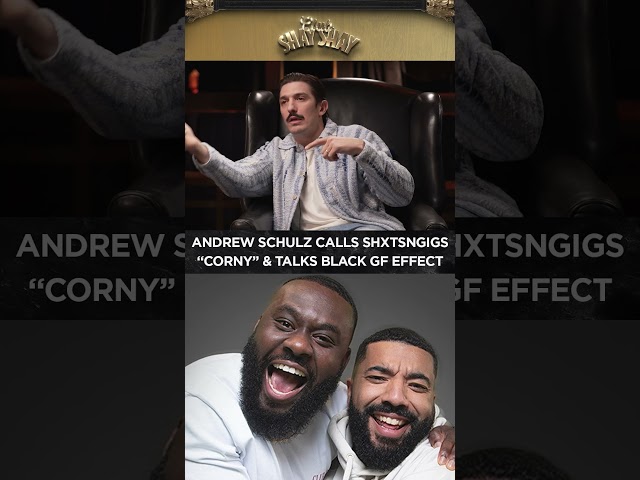 Andrew schulz critiques shxtngigs and discusses influence of black girlfriend on club shay shay