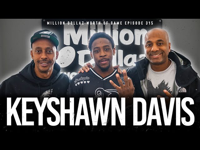 “keyshawn davis: insights and inspirations on million dollaz worth of game episode 315”